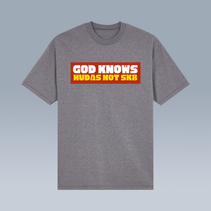 Hudas not sk8 shirt