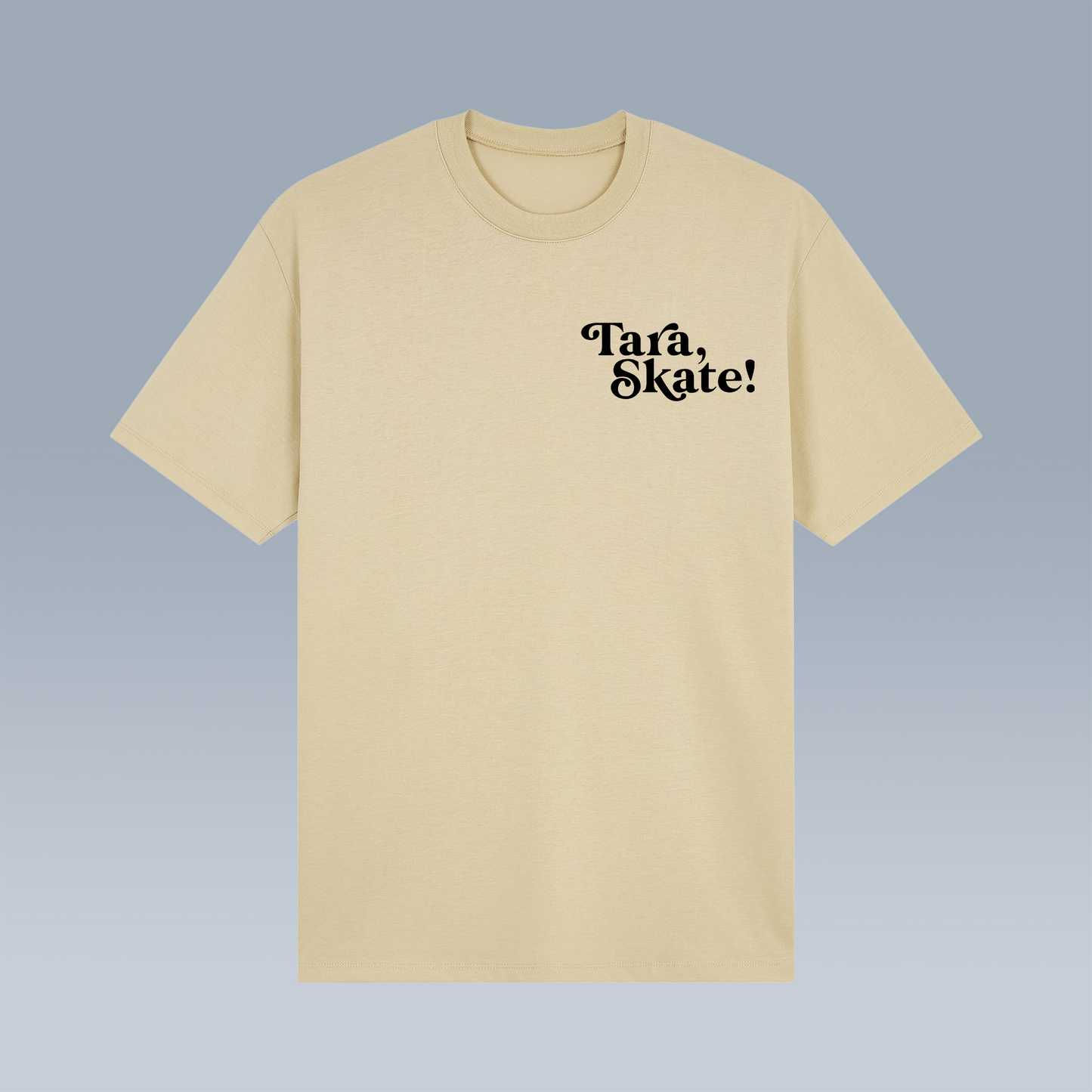 Tara Skate! Shirt