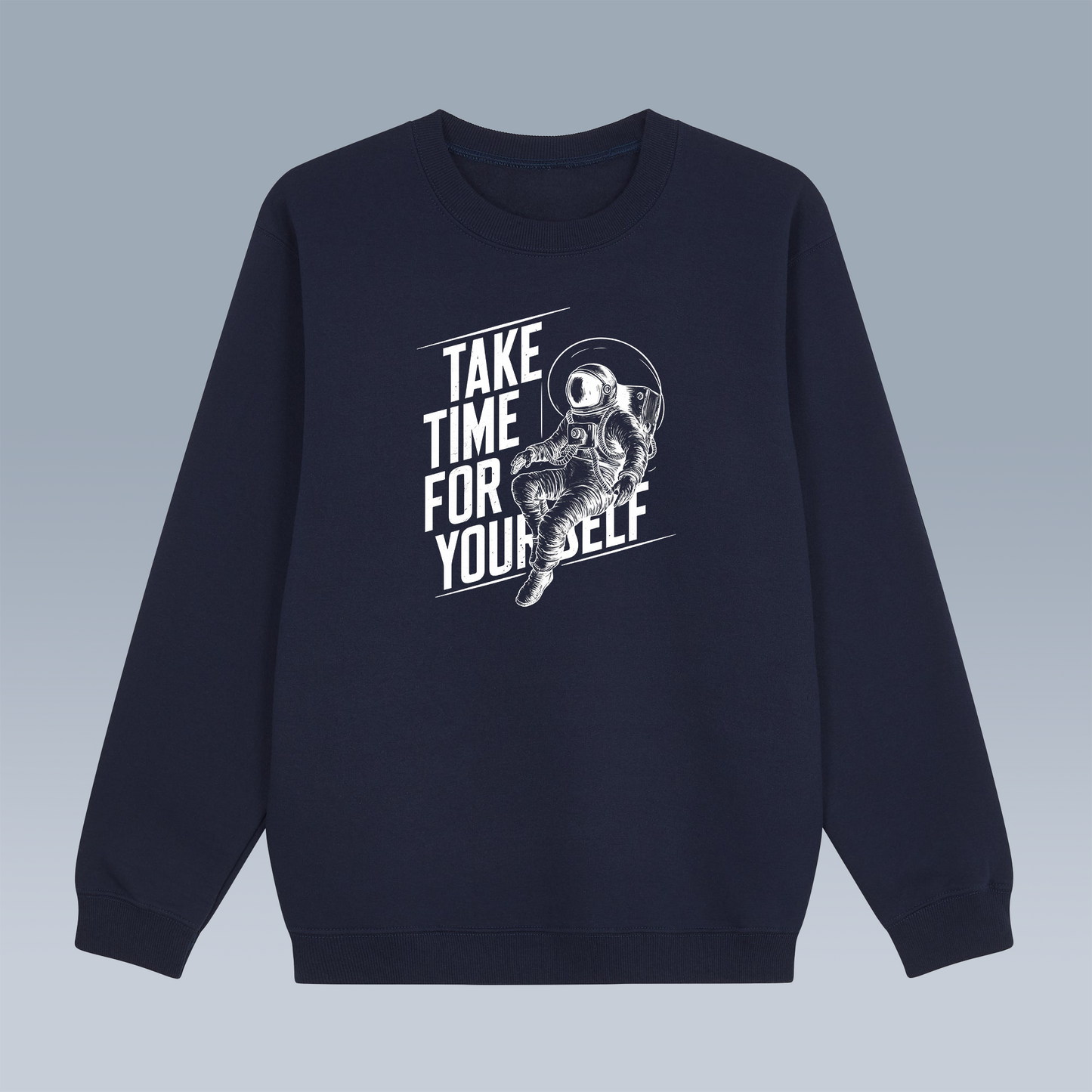 Take Time for Yourself Sweat Shirt